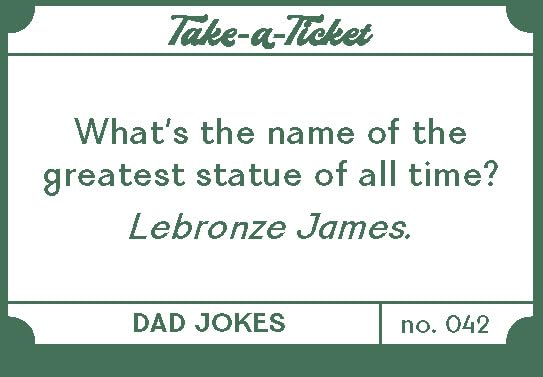 Take-a-Ticket: Dad Jokes