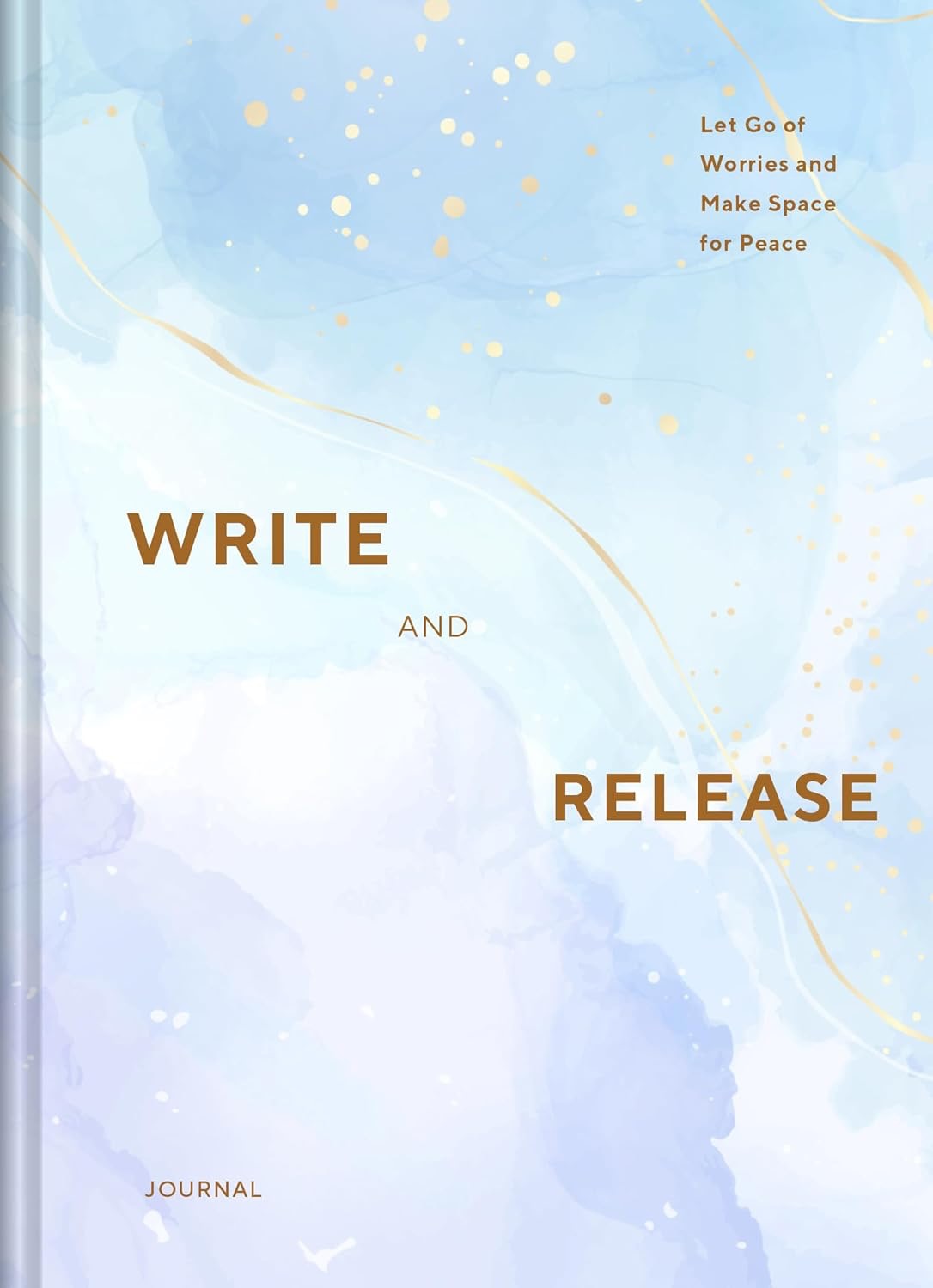 Journal - Write and Release Journal: Let Go of Worries and Make Space for Peace