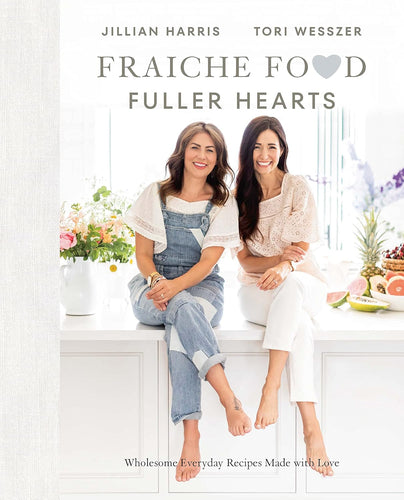 Cook Book - Fraiche Food, Fuller Hearts: Wholesome Everyday Recipes Made With Love
