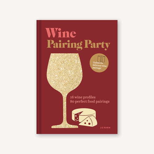 Wine Pairing Party 16 wine profiles. 80 perfect food pairings.