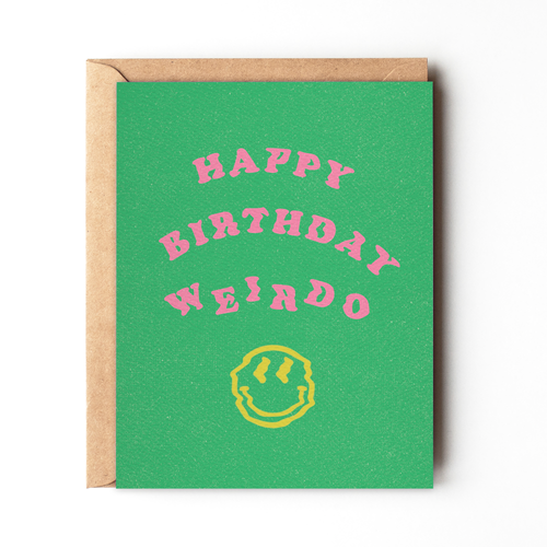 Daydream Prints - Happy Birthday Weirdo